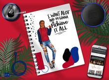 Load image into Gallery viewer, I Want ALOT And I'm Gonna Achieve IT ALL Teen-Notebook