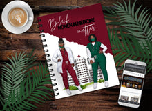 Load image into Gallery viewer, Black Women In Medicine Matter... - Lined