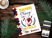 Load image into Gallery viewer, Teachers Change The World