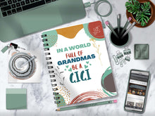 Load image into Gallery viewer, In A World Full Of Grandmas Notebook - Lined