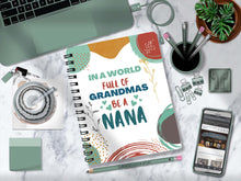 Load image into Gallery viewer, In A World Full Of Grandmas Notebook - Lined