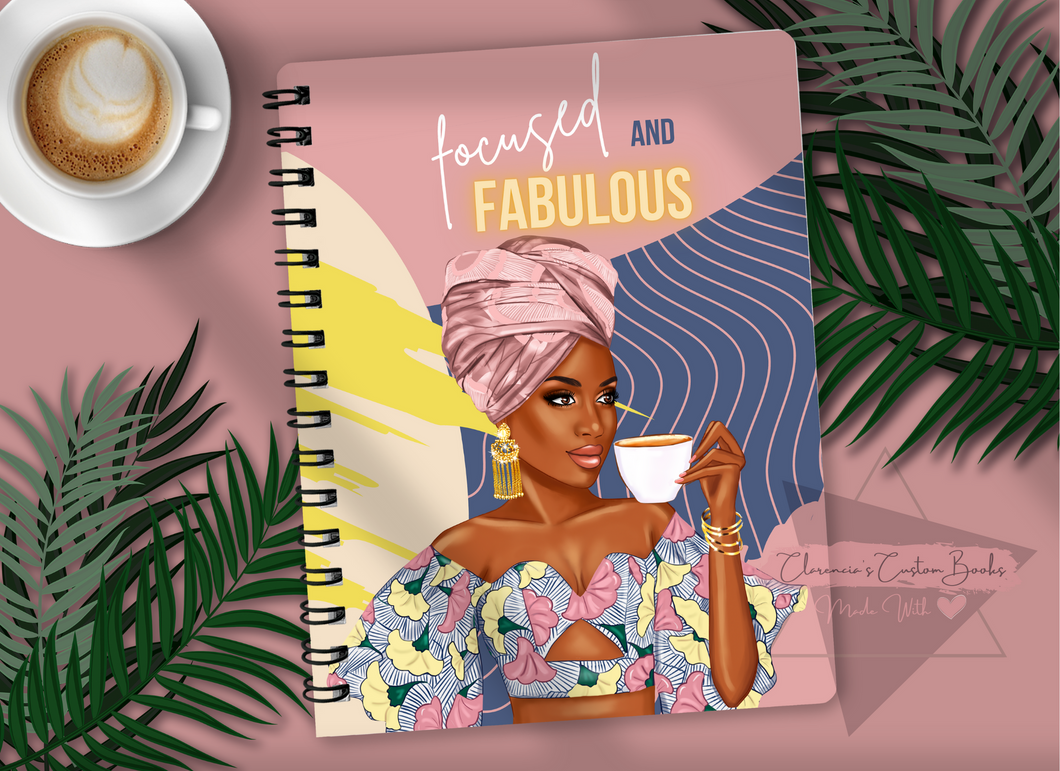 Focused and Fabulous -- Notebook