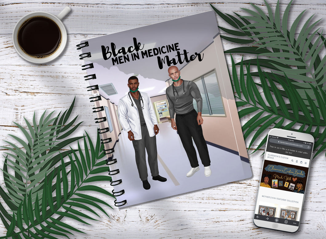 Black Men In Medicine Matter... - Lined