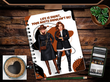 Load image into Gallery viewer, Life is Short...your Boots shouldn’t be! -- Notebook
